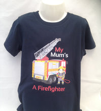 Load image into Gallery viewer, My Mum&#39;s a Firefighter T-Shirt
